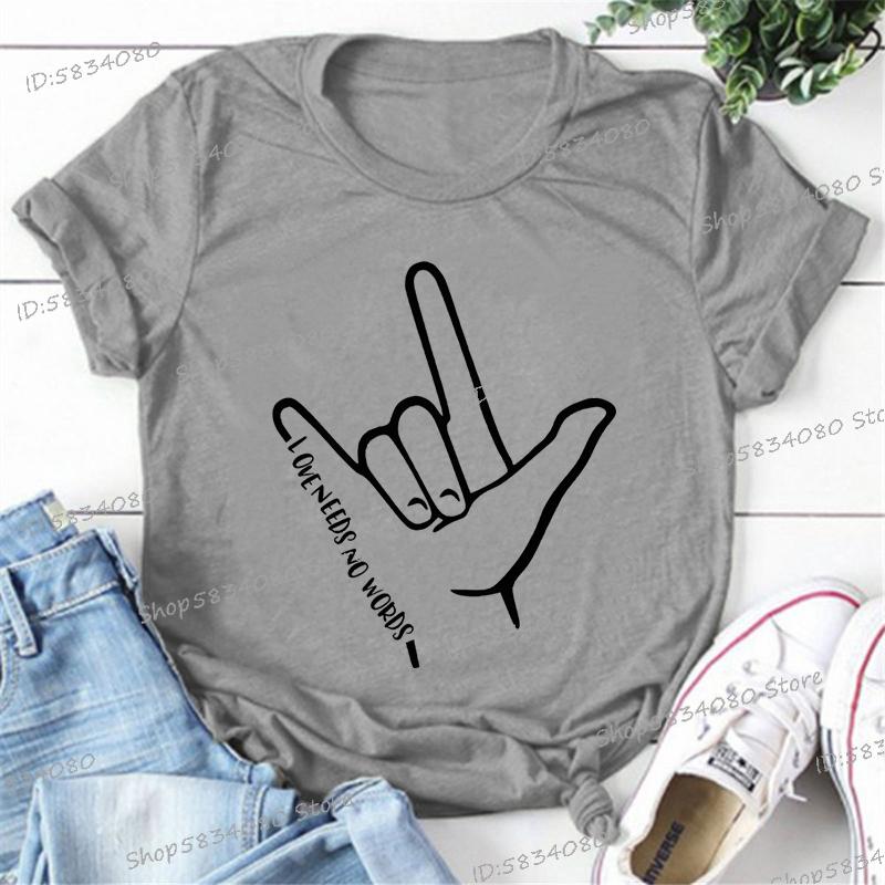Love Needs No Words Graphic T Shirts Women Hand Sign Autism Awareness Shirt Language Tshirt Autism Support Funny Classic Tops
