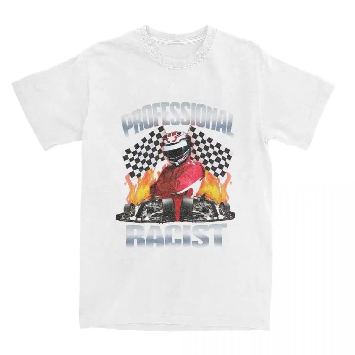 

Professional Certified Racist Racing Meme T-Shirt Summer Cotton Casual Harajuku Retro Style Crew Neck Unisex Oversized Loose Top L