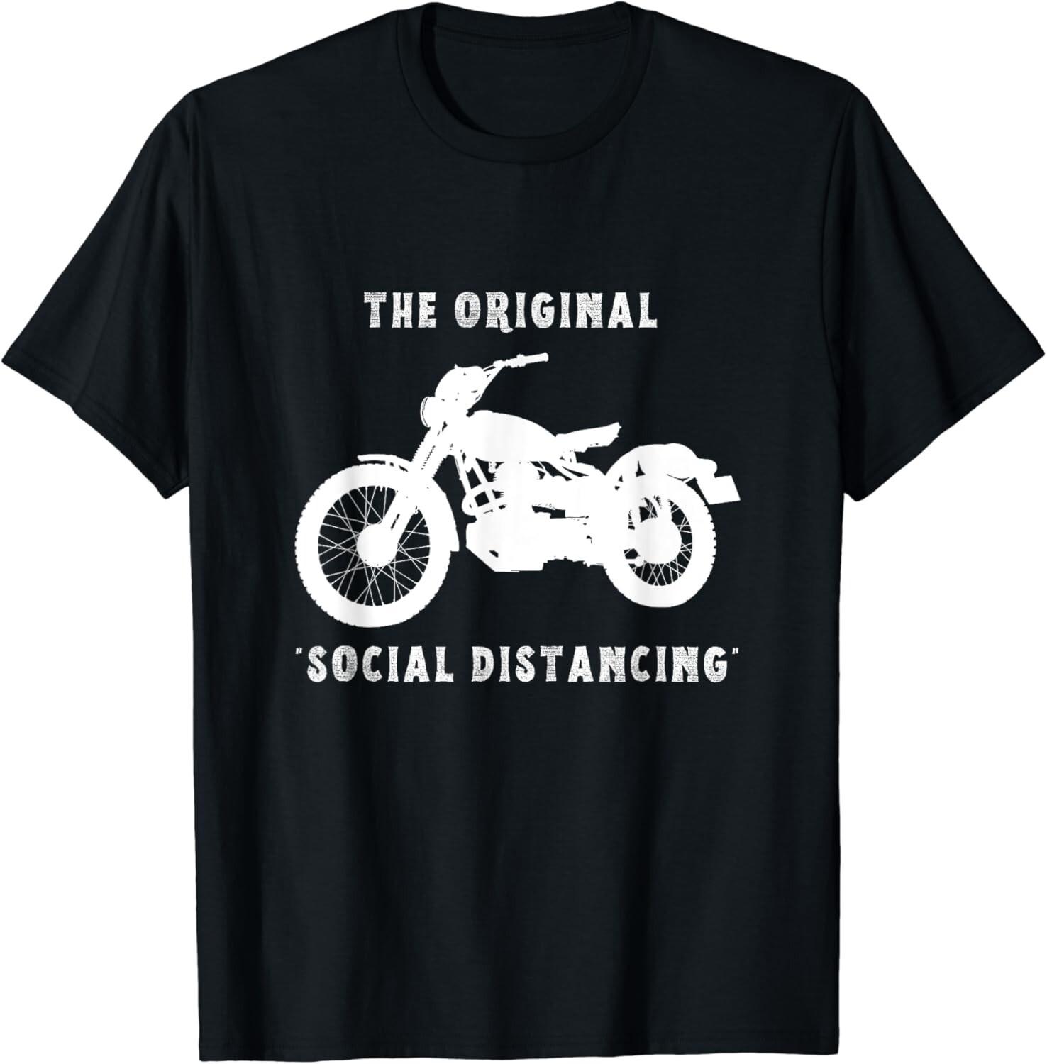 Funny Motorcycle Original Social Distancing Gift Unisex T-Shirt S