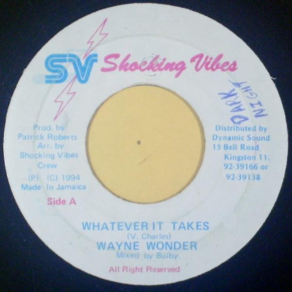 

7-дюймовая пластинка WAYNE WONDER - Whatever It Takes NONE Shocking Vibes 1994 Ямайка Регги, Ска и Даб Б/У