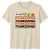 Happy Thanksgiving Thanksgiving Thanksgiving TShirt Fall Harvest Holiday