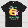 Stay 6 Feet Away Cotton Summer Casual Cool Loose T-Shirt