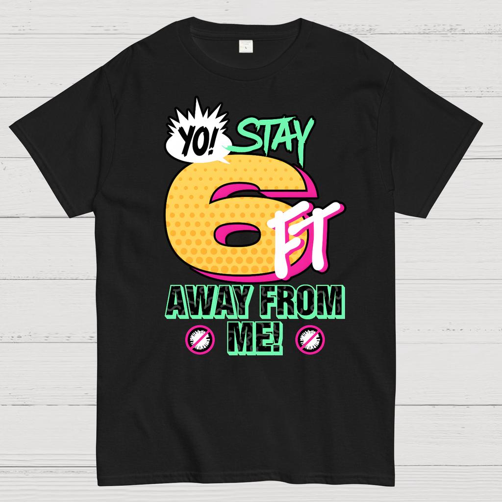 Stay 6 Feet Away Cotton Summer Casual Cool Loose T-Shirt