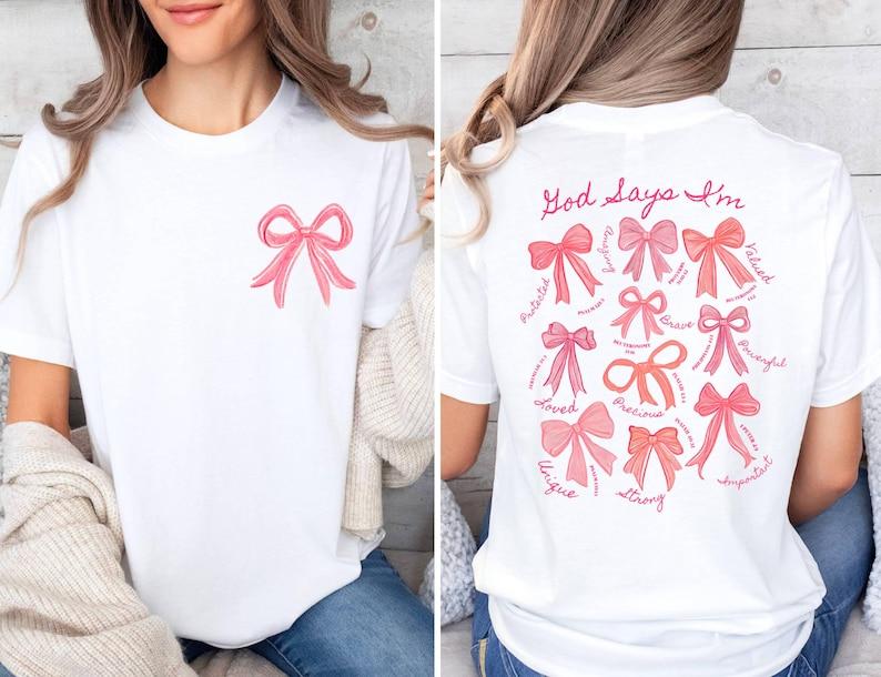 God Says I Am Coquette Bow Shirt Christian ShirtChristian Girl Gifts Valentine Christian TeePink Coquette Bow Trendy Bible S