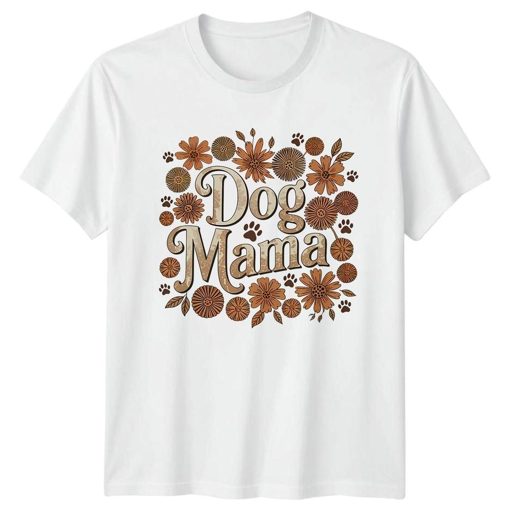 Dog Mama Dogs Pets Unisexs TShirt Unisexs Tee Floral Graphic S