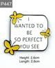 New Enamel Pin with Saying Butterfly Love I Want To Be So Perfect Metal Pin Gift Birthday 1 Piece