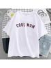 Cool Mom Letter Graphic Print Wounisex T Shirt Breathable Casual Clothing Soft Street Tee Shirts Sport Cool Short Sleeve Female