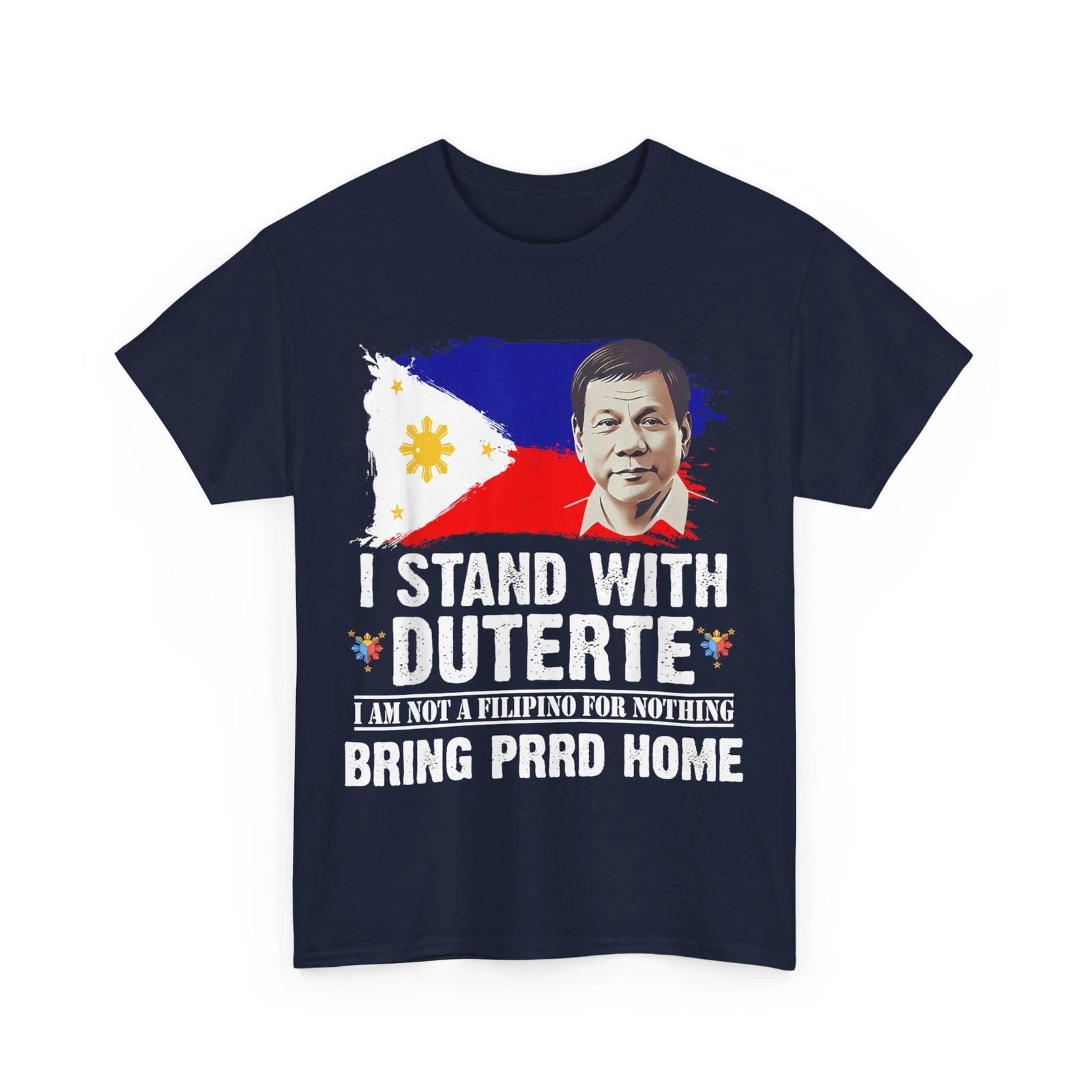 

I Stand With Duterte I M Not Filipino For Nothing Philippines Flag Vintage Shirt 2XL