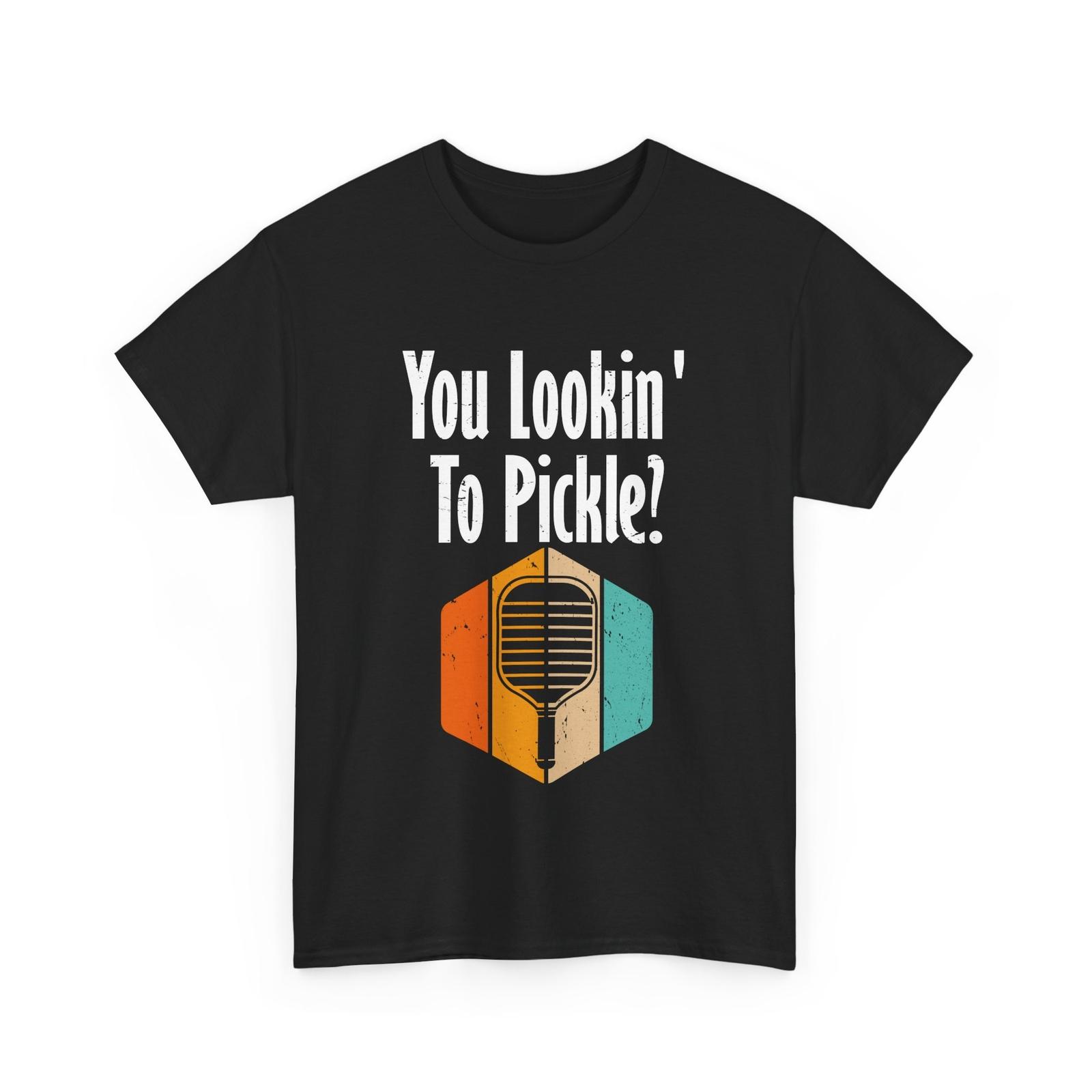Pickleball Shirt You Looking To Pickle Pickleball Sports Lovers Paddling Shirt XXL