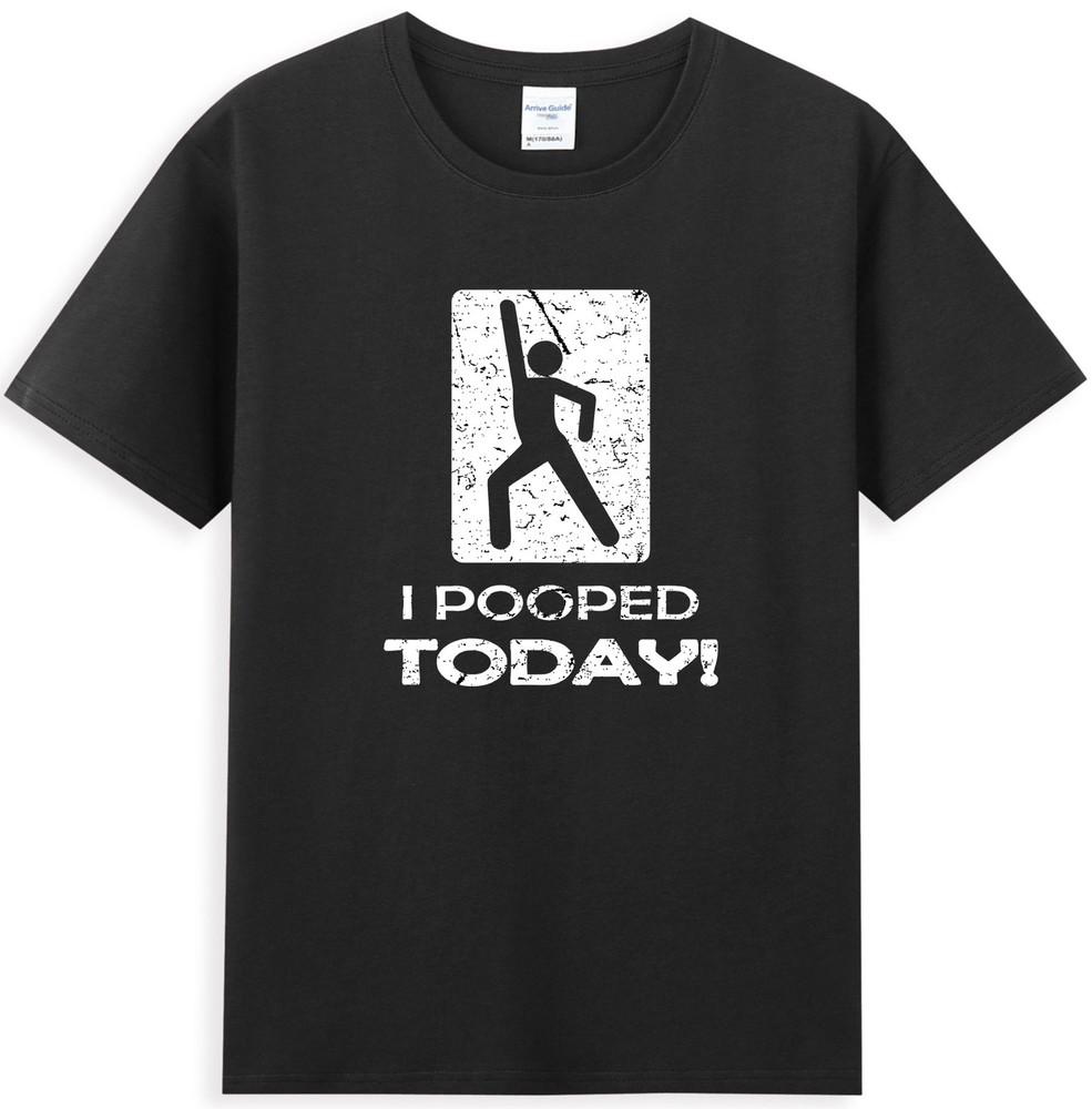 I Pooped Today Funny Meme Humor Quote Joke TShirt