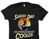 Surfer Dad Shirt. Surfer Dad Gift. Surfing Shirt. Surfing Dad Shirt. Surf Dad Shirt. Surfer Gift. Surfing Lover Shirt. Surfer Shirt. #OS4917