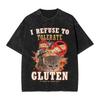 Graphic Printed I Refuse to Tolerate Gluten Meme Washed Shirt Outfit Oversize TShirts Unisex Women Tee
