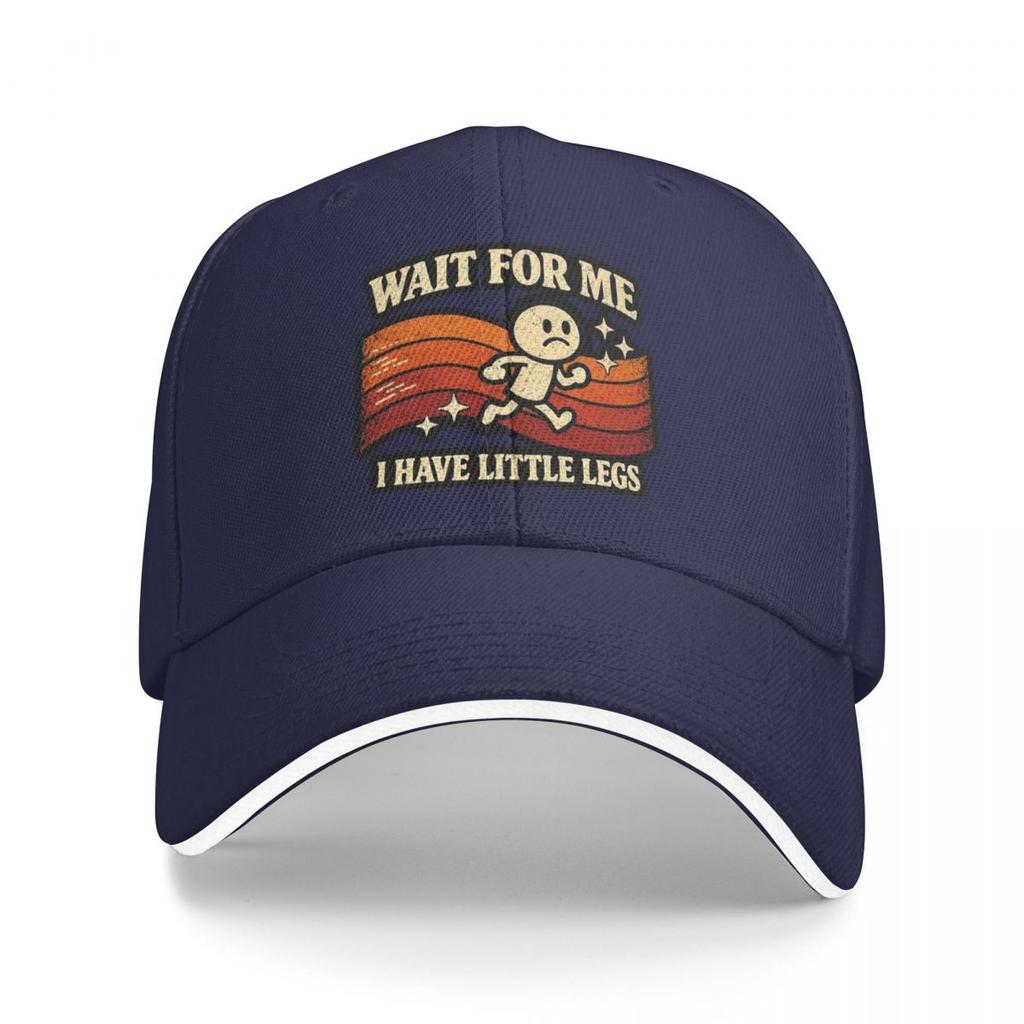 Baseball Caps Short Legs Jokes Memes Wait For Me, I Have Little Legs Trendy Customized FeUnisex Unisex Casual Summer Hats