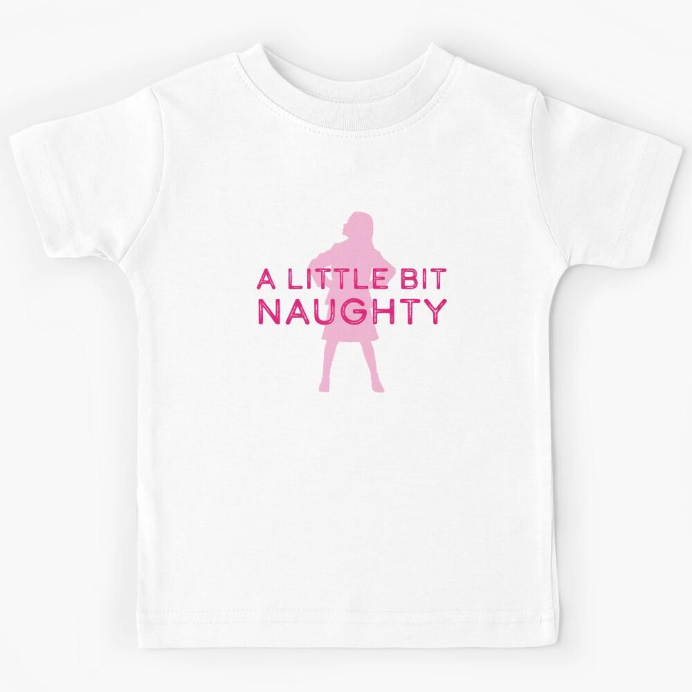 Kids A Little bit Naughty Kids T-Shirt 160
