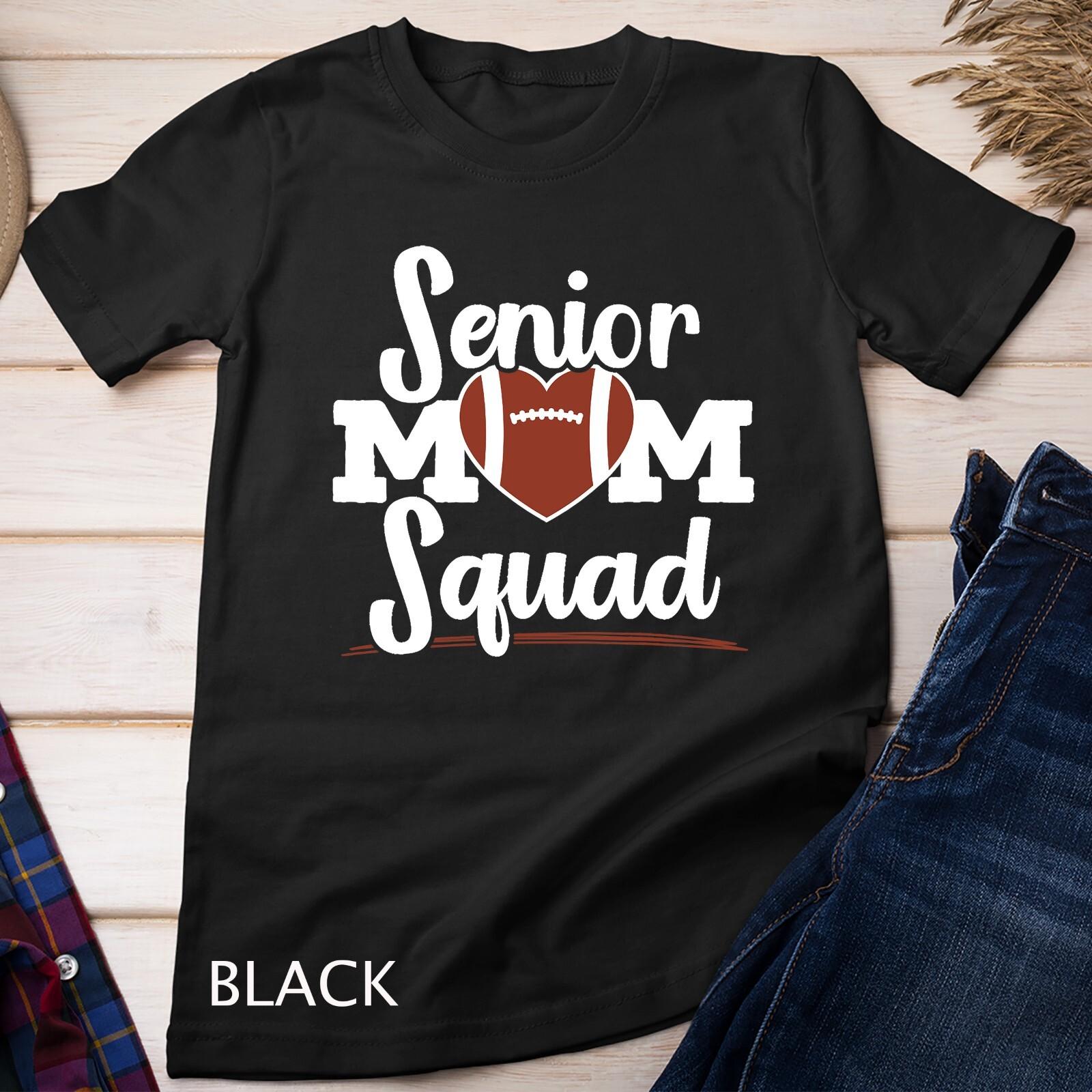 Senior Mom Squad American Football Rugby Unisex T-Shirt Mens Womens Tees Top XL
