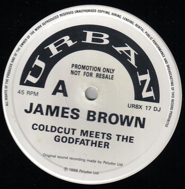 

12inch Record JAMES BROWN - Coldcut Meets The Godfather URBX17DJ,URBX17 Urban 1988 UK Dance & Electronica Used