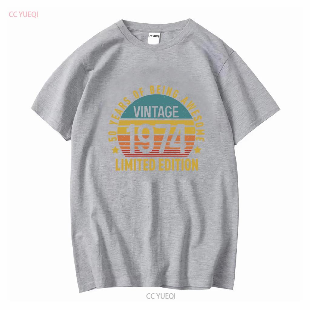 Limited Edition Birthday 1974 T Shirt 50th 50 Years Of Being Awesome Vintage Party long or short sleeves vintage Washed