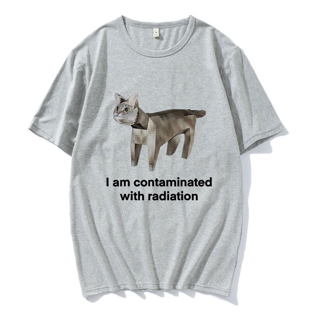

I Am Contaminated with Radiation Funny Cat Meme T-shirt Women Unisex Clothing Vintage Short Sleeve T Shirt Cotton Casual T Shirts 4XL