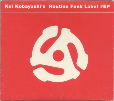 CD KEI KOBAYASHI - Routine Funk Label #EP DCD0001 Delic Records,  2002 Japan Soul/Funk Used