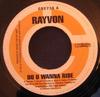 7inch Record RAYVON  Do U Wanna Ride GRE738 Greensleeves Re 1999 UK Reggae Ska  Dub Used