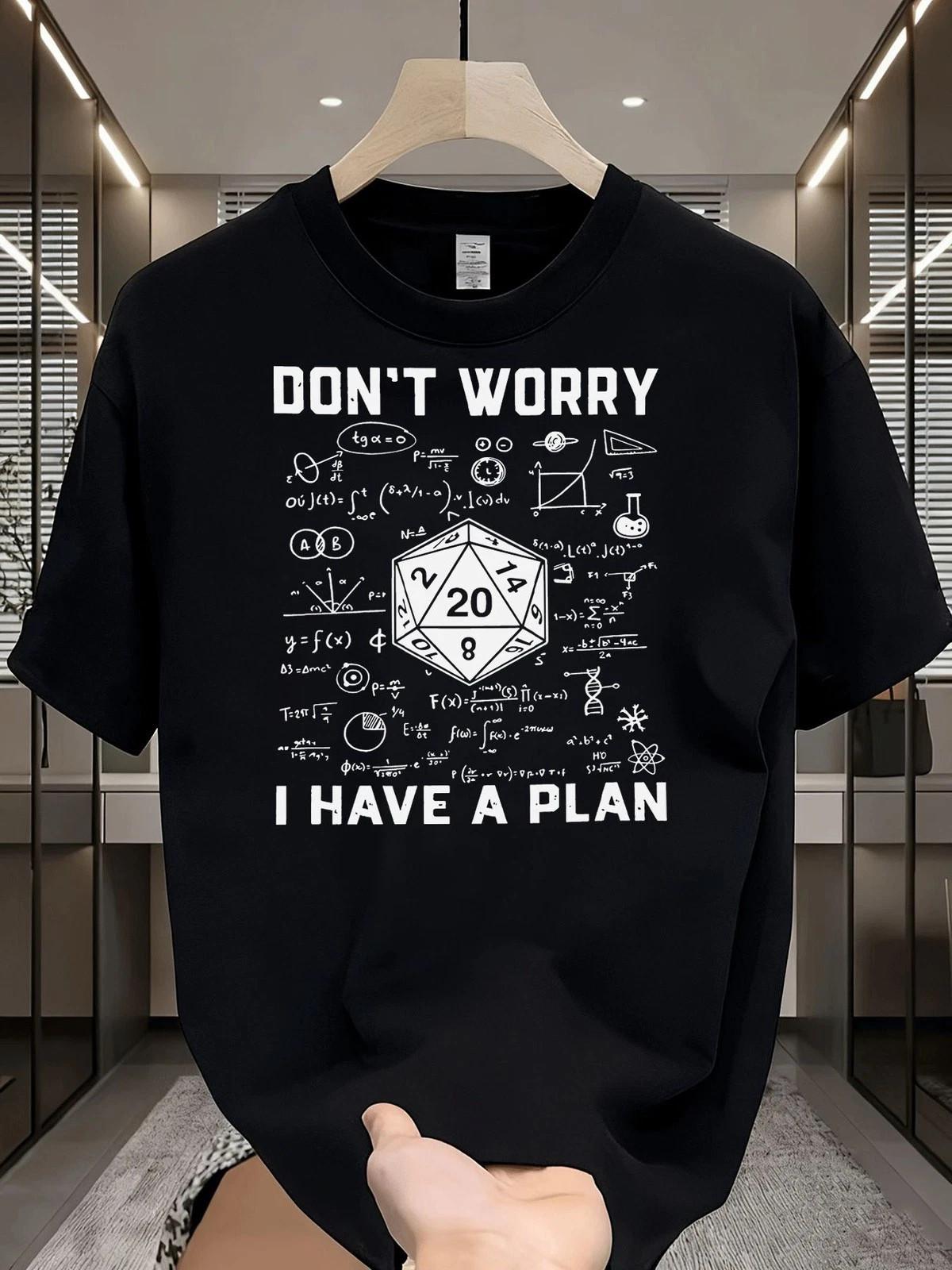 Don t Worry I Have a Plan Funny Nerd Dice Math Graphic T-Shirt Geek Tee Unisex T-Shirt M