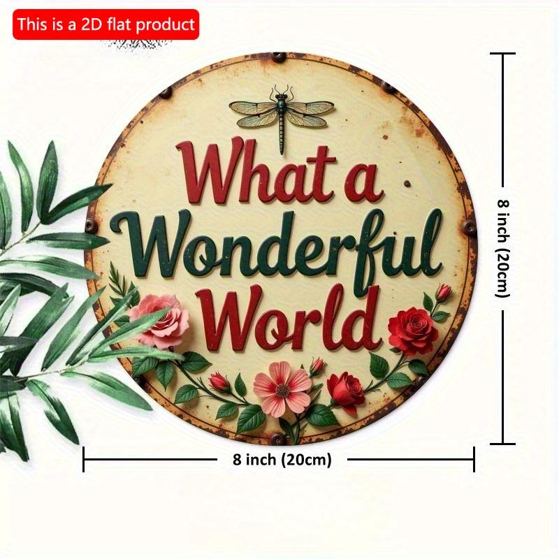 2d Flat 20*20cm Vintage Floral "What A Wonderful World" Wooden Logo Round, Equipped with Colorful Roses and Dragonflies, for Home, Kitchen, Bar, Cafe.