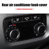 Car Rear Air Conditioning Control Panel Knob Cover A/C Knob Button Rear Air Conditioning Panel Switch for VW Sharan Accessories