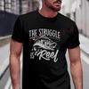 The Struggle Is Reel Fishing Graphic Motorcycle T-shirt Moto Men Summer TShirts Casual High Que