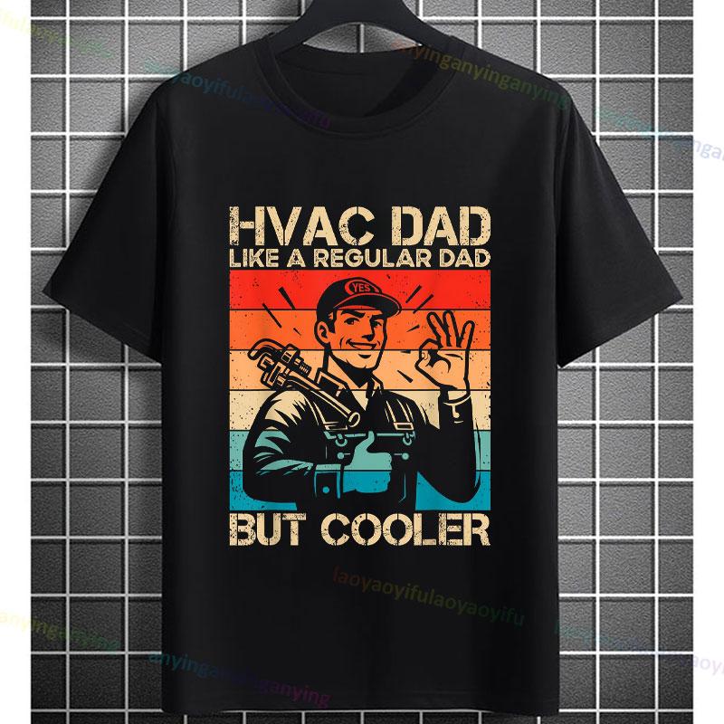 Funny Hvac Technician Graphic Tshirt with HVAC DAD Like A Regular Dad But Cool Slogan 100 Cotton Shortsleeve Casual Tshirt