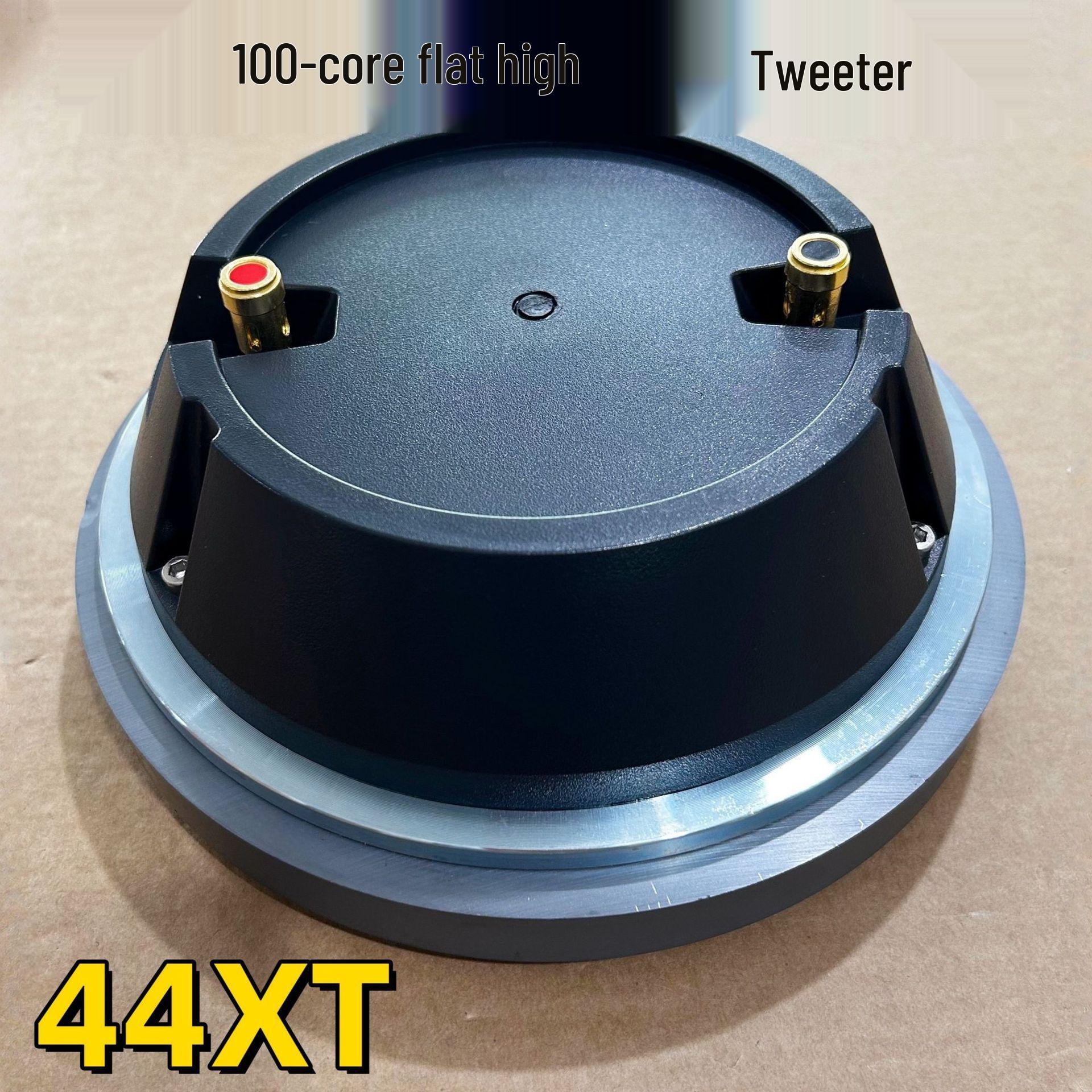 

100-Core 44XT 99.2 Driver 220-Magnet Flat-Mouth Stage Tweeter