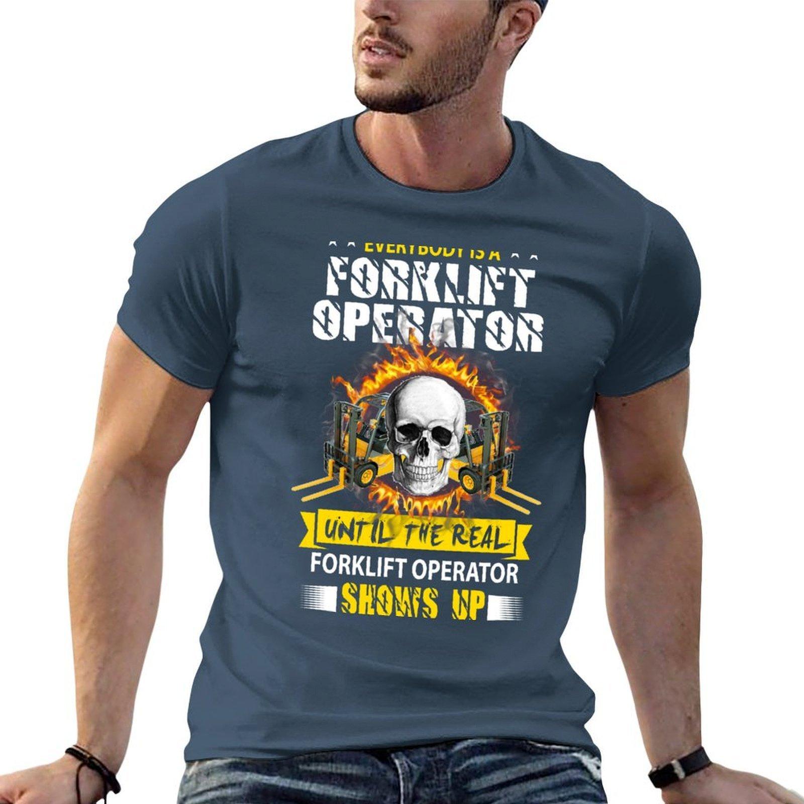 Everybody Is A Forklift Operator Until The Real Forklft Operator Shows Up Tshirt Unisex T Shirts Graphic Unisex Tshirt Tshirt S