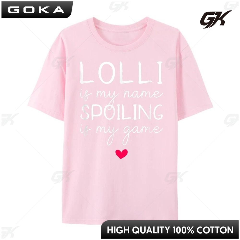 

Lolli Is My Name Spoiling Is My Game Graphic Printed T Shirts Men Cotton Gifts For Men Camisetas Hombre Aesthetic 4XL