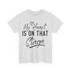 My Heart Is On That Stage T-shirt, Performers Theater Enthusiasts Lovers Shirt