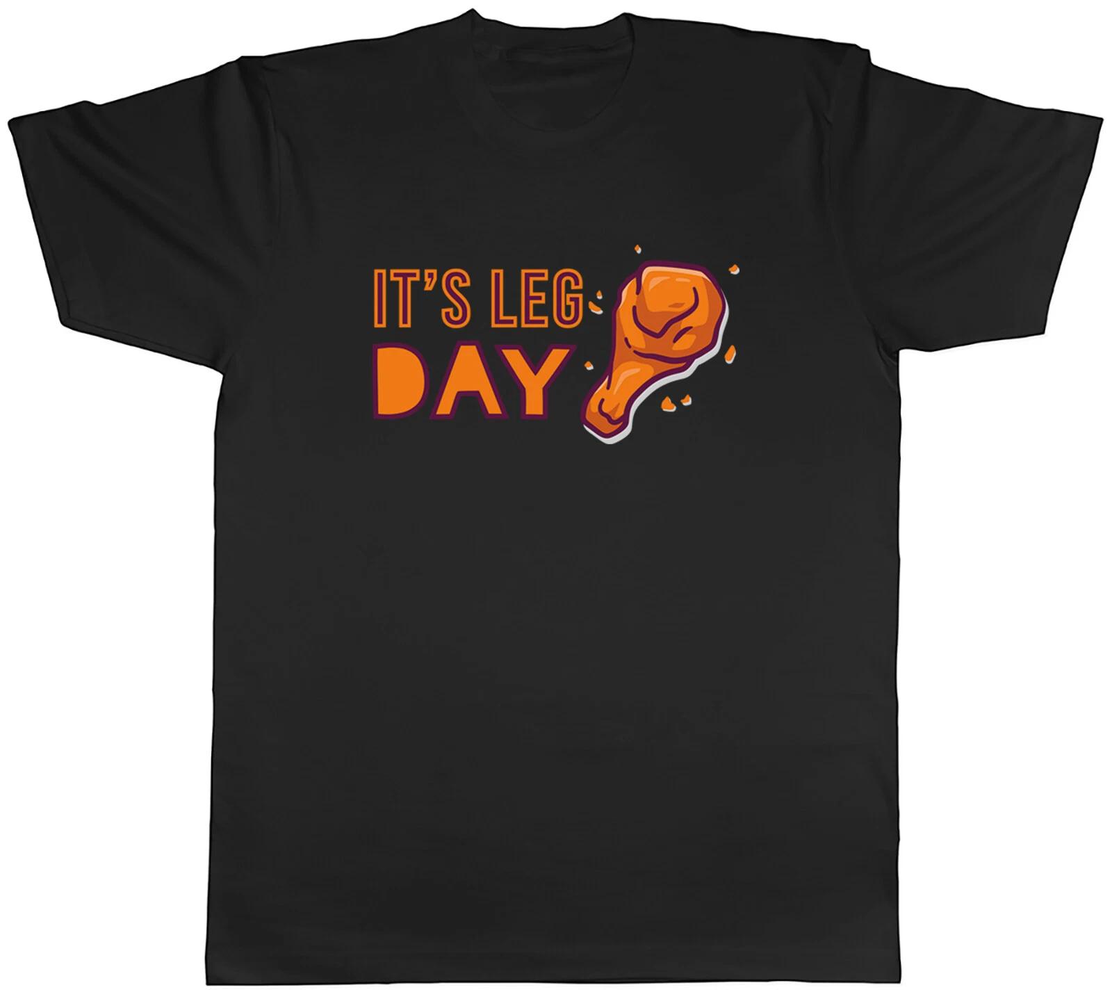 It s Leg Day Mens T-Shirt Funny Friend Chicken Lover Tee Gift L