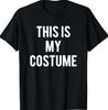 This Is My Costume T-Shirt