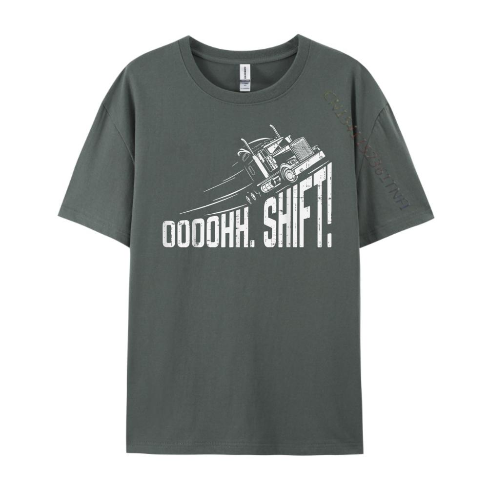 Ohh Shift Truck Gear Big Rig Semi Trucker Driver Designer T Shirt TShirt Street