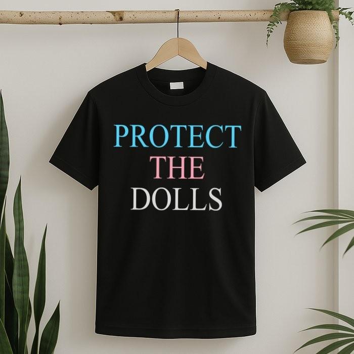 Protect The Dolls T-Shirt Unisex T-Shirt M