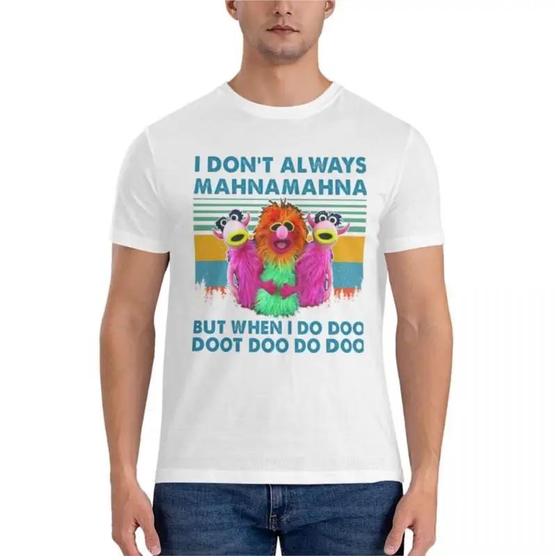I Dont Always MahnaMahna But When I Do Doo T-Shirt Essential T-Shirt short sleeve t shirts t shirt oversized t shirt