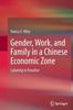The Gender, Work, and Family In a Chinese Economic Zone : Laboring In Paradise Book