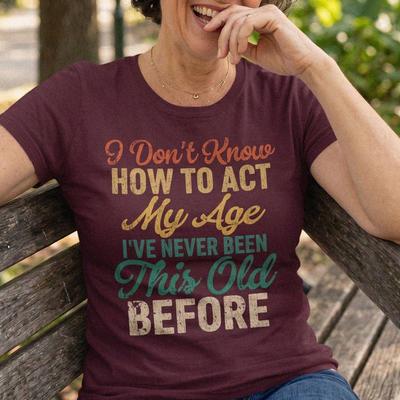 Funny Old Age T-Shirt, Retro Birthday Tee, Sarcastic Grandpa Gift