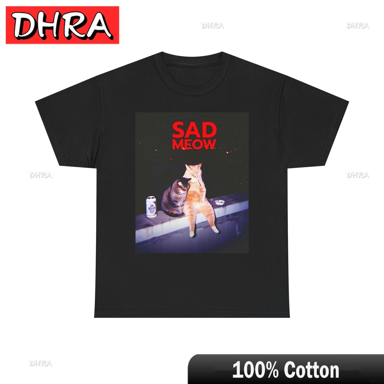 

Sad Meow Cat Funny Graphic TShirt Unisex Heavy Cotton Tee Classic Modern Bold Clothing Colorful Casual Trendy Tees TShirt S