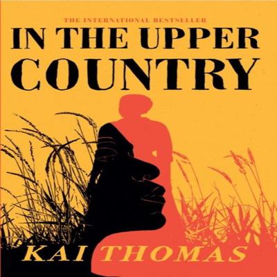 In the Upper Country by Kai Thomas Paperback Book 9781529389616