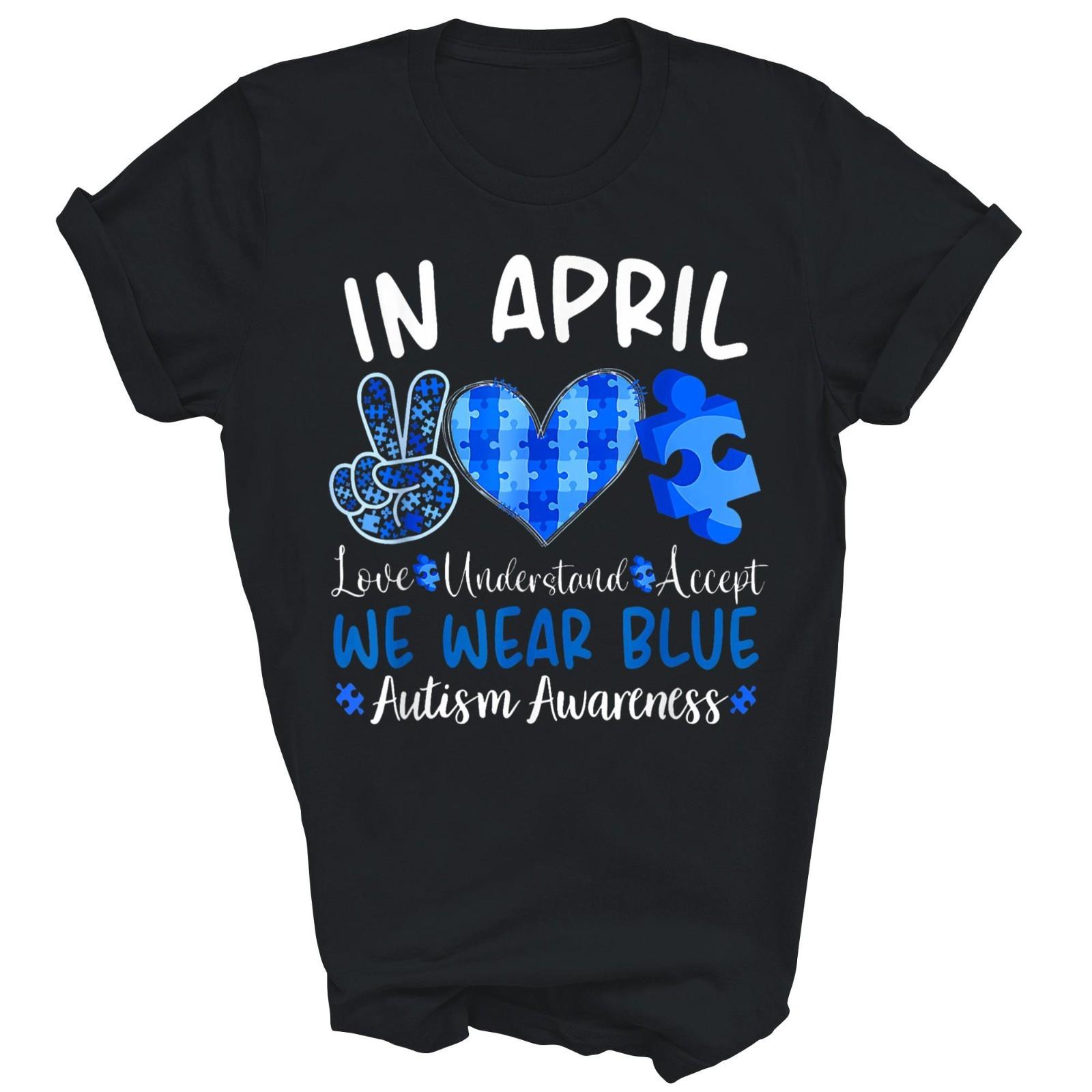 In April We Wear Blue Autism Awareness Unisex Shirt Gift Women Men L
