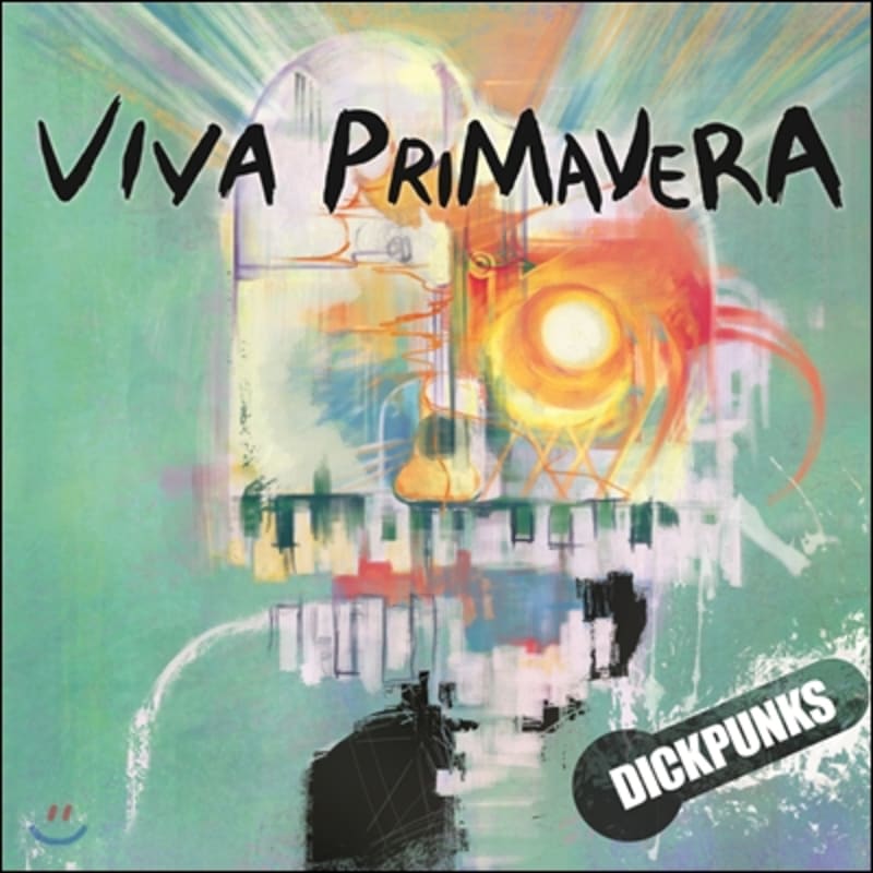 

Dickpunks - Mini Album: Viva Primavera