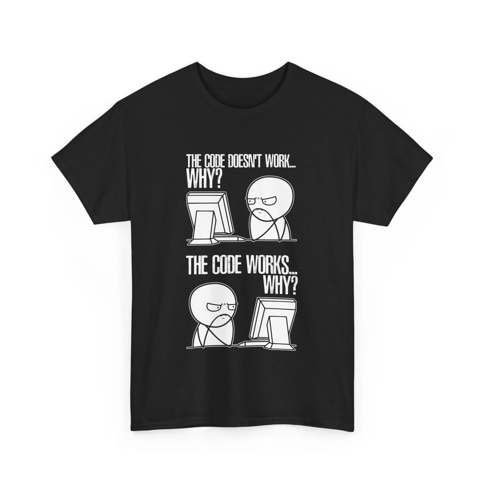 Programmer Shirt, Programming Lovers The Code Doesn t Work Funny T-shirt L
