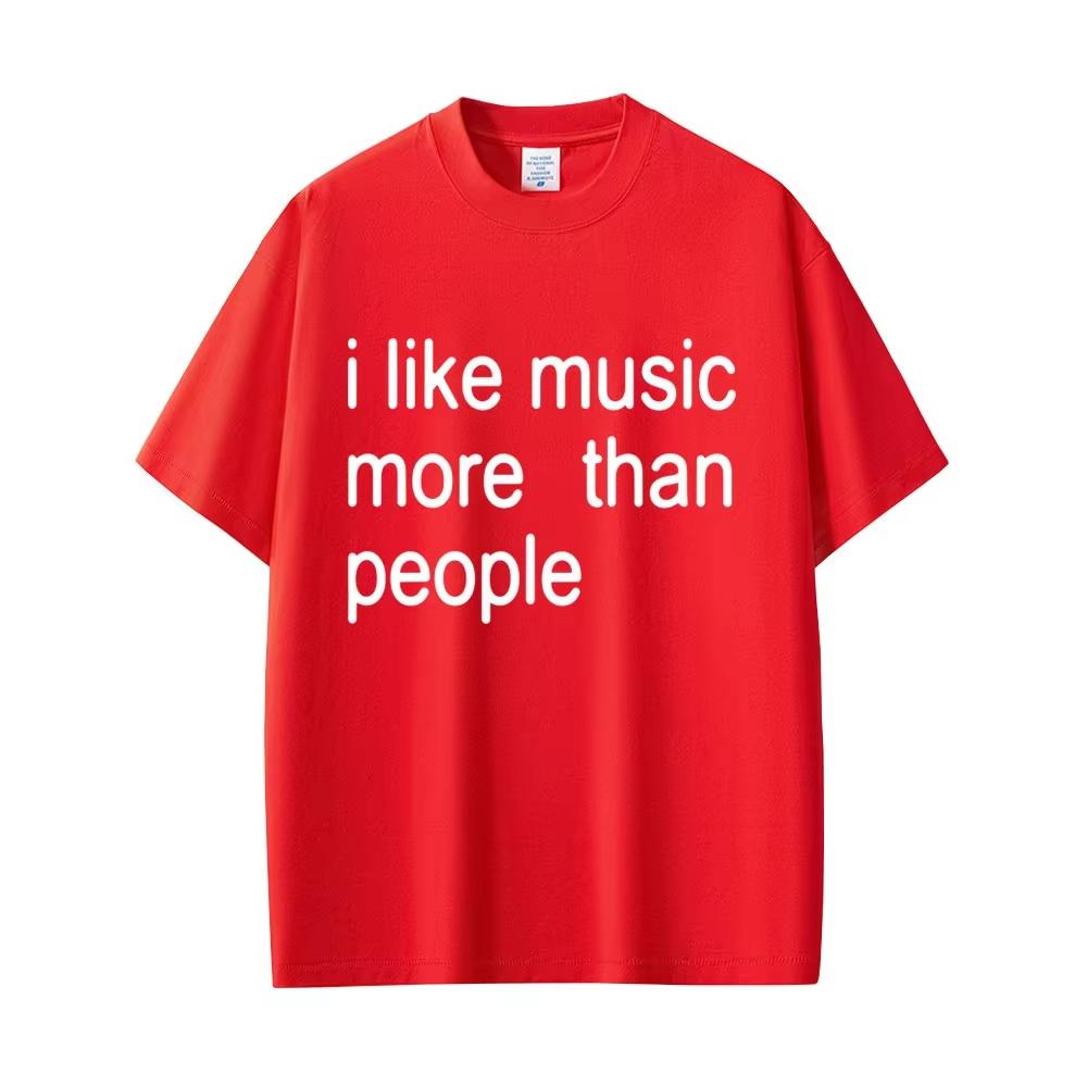 Summer Hot Sale I Like Music More Than People Funny Meme T-Shirt Unisex Casual Cotton Vintage T-Shirt Y2k Gothic Round T-Shirt