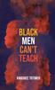 The Black Men Can't Teach Book