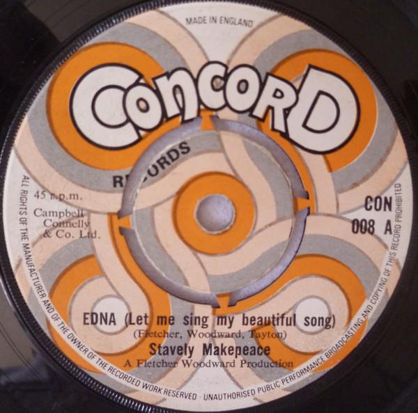 

7inch Record STAVELY MAKEPEACE - Edna (Let Me Sing My Beautiful Song CON008 CONCORD 1970 UK Rock Used