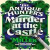 The Antique Hunters Murder At the Castle by C L Miller Hardback Book 9781035021857