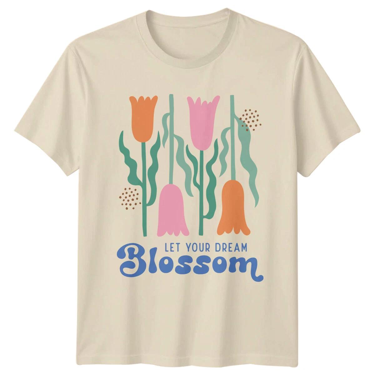 Let Your Dream Blossom Boho Floral Nature Womens Mens T-Shirt M